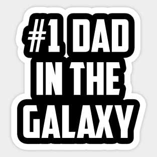 #1 Dad In the Galaxy (Number One Dad) White Sticker